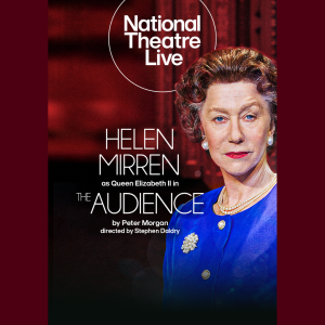 The Audience NT Live Freston Kino